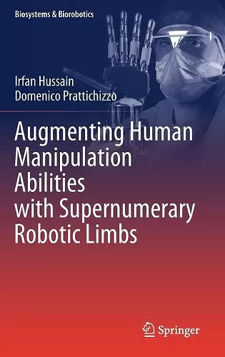 Augmenting Human Manipulation Abilities with Supernumerary Robotic Limbs cover