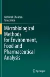 Microbiological Methods for Environment, Food and Pharmaceutical Analysis cover