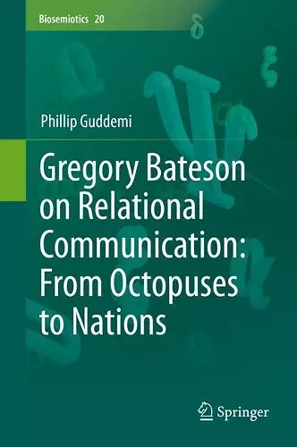 Gregory Bateson on Relational Communication: From Octopuses to Nations cover