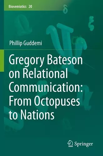 Gregory Bateson on Relational Communication: From Octopuses to Nations cover