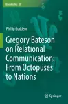 Gregory Bateson on Relational Communication: From Octopuses to Nations cover