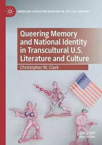 Queering Memory and National Identity in Transcultural U.S. Literature and Culture cover