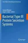 Bacterial Type III Protein Secretion Systems cover