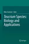 Teucrium Species: Biology and Applications cover