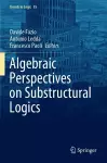 Algebraic Perspectives on Substructural Logics cover