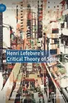 Henri Lefebvre's Critical Theory of Space cover