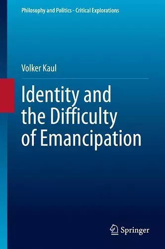 Identity and the Difficulty of Emancipation cover