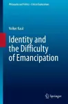 Identity and the Difficulty of Emancipation cover