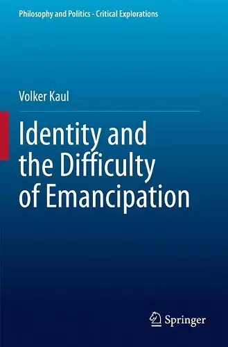 Identity and the Difficulty of Emancipation cover