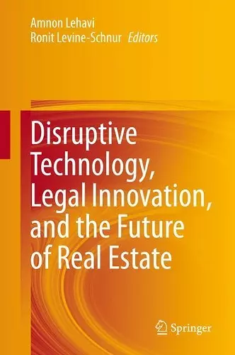 Disruptive Technology, Legal Innovation, and the Future of Real Estate cover