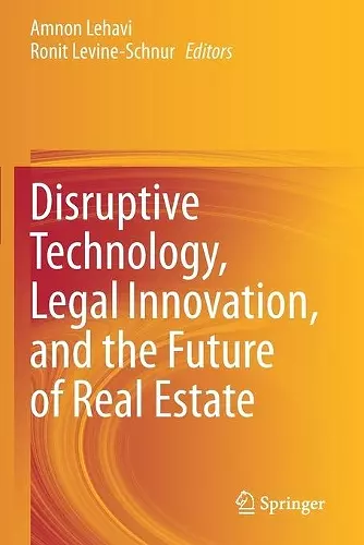 Disruptive Technology, Legal Innovation, and the Future of Real Estate cover