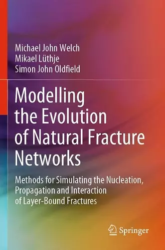 Modelling the Evolution of Natural Fracture Networks cover