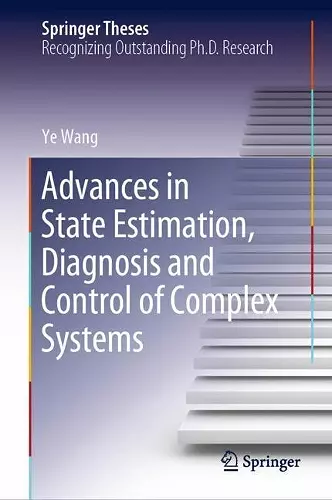 Advances in State Estimation, Diagnosis and Control of Complex Systems cover