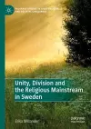 Unity, Division and the Religious Mainstream in Sweden cover