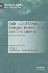 Cultural and Literary Dialogues Between Asia and Latin America cover