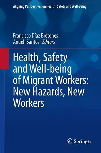 Health, Safety and Well-being of Migrant Workers: New Hazards, New Workers cover