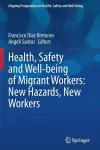 Health, Safety and Well-being of Migrant Workers: New Hazards, New Workers cover