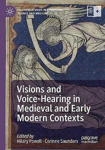 Visions and Voice-Hearing in Medieval and Early Modern Contexts cover