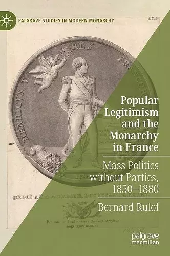 Popular Legitimism and the Monarchy in France cover