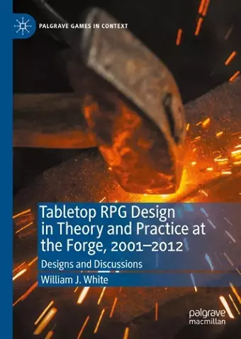 Tabletop RPG Design in Theory and Practice at the Forge, 2001–2012 cover