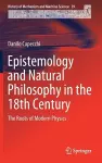 Epistemology and Natural Philosophy in the 18th Century cover