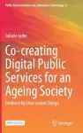 Co-creating Digital Public Services for an Ageing Society cover