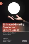 20 Ground-Breaking Directors of Eastern Europe cover