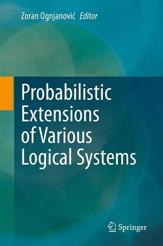 Probabilistic Extensions of Various Logical Systems cover