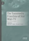 The Transmedia Franchise of Star Wars TV cover