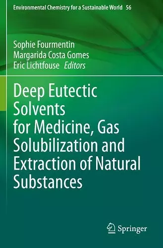 Deep Eutectic Solvents for Medicine, Gas Solubilization and Extraction of Natural Substances cover