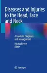 Diseases and Injuries to the Head, Face and Neck cover