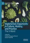 Veg(etari)an Arguments in Culture, History, and Practice cover