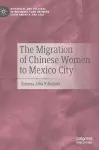 The Migration of Chinese Women to Mexico City cover