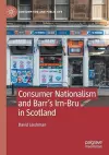 Consumer Nationalism and Barr’s Irn-Bru in Scotland cover