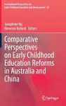 Comparative Perspectives on Early Childhood Education Reforms in Australia and China cover