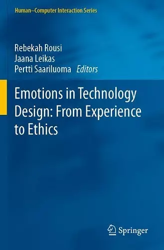 Emotions in Technology Design: From Experience to Ethics cover