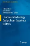 Emotions in Technology Design: From Experience to Ethics cover