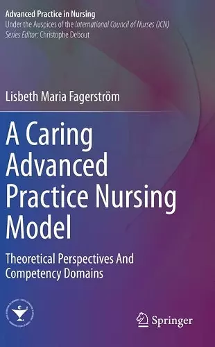 A Caring Advanced Practice Nursing Model cover