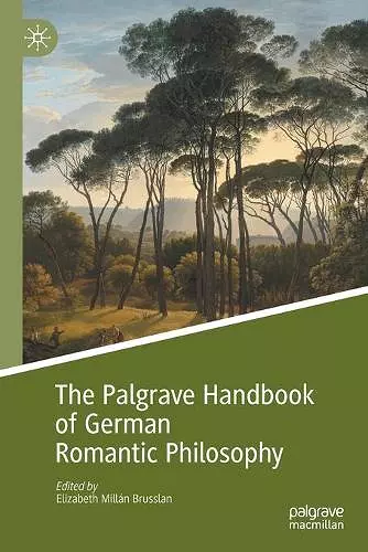 The Palgrave Handbook of German Romantic Philosophy cover