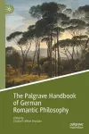 The Palgrave Handbook of German Romantic Philosophy cover