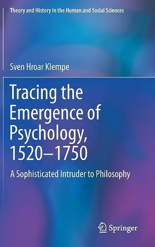 Tracing the Emergence of Psychology, 1520–1750 cover