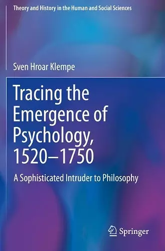 Tracing the Emergence of Psychology, 1520–⁠1750 cover