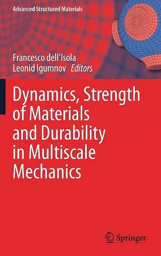 Dynamics, Strength of Materials and Durability in Multiscale Mechanics cover