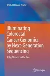 Illuminating Colorectal Cancer Genomics by Next-Generation Sequencing cover
