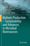 Biofuels Production – Sustainability and Advances in Microbial Bioresources cover