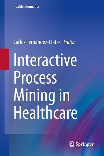 Interactive Process Mining in Healthcare cover