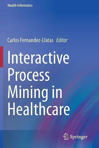 Interactive Process Mining in Healthcare cover