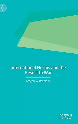 International Norms and the Resort to War cover
