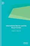 International Norms and the Resort to War cover