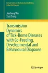 Transmission Dynamics of Tick-Borne Diseases with Co-Feeding, Developmental and Behavioural Diapause cover